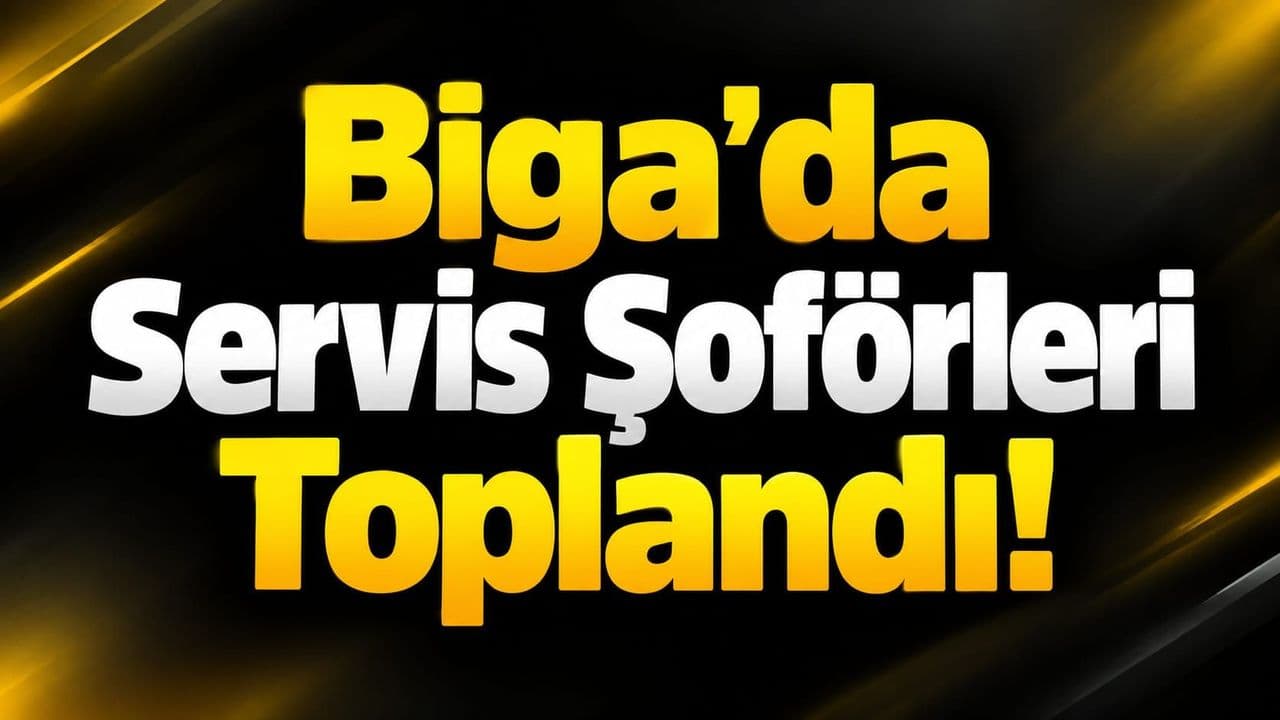 Biga’da Öğrenci Servis Şoförleri Güvenlik Toplantısı Gerçekleşti