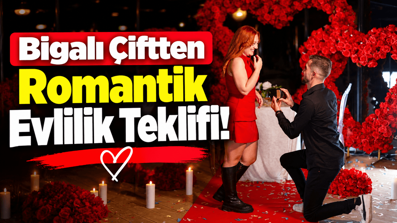 Bigalı çiftten romantik evlilik teklifi!