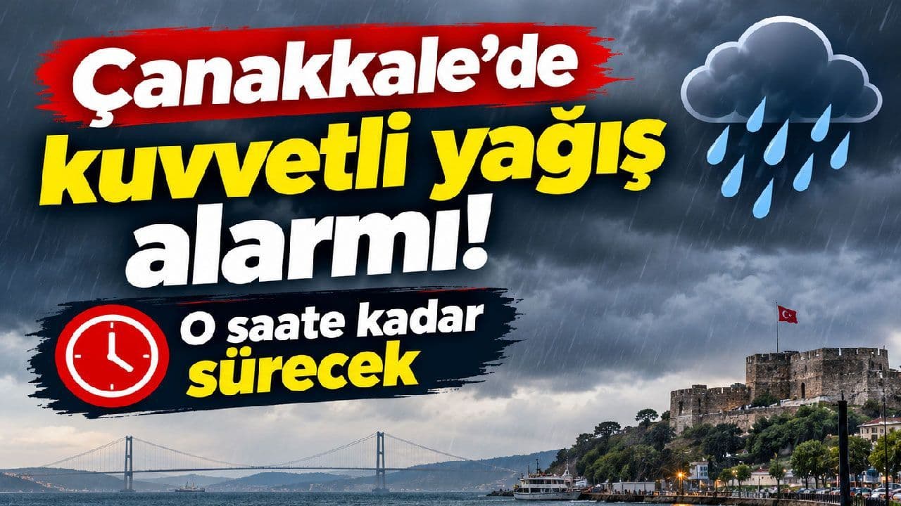 Çanakkale'de Hava Aniden Değişti: Akşam 21.00'e Kadar Kuvvetli Yağış Bekleniyor!