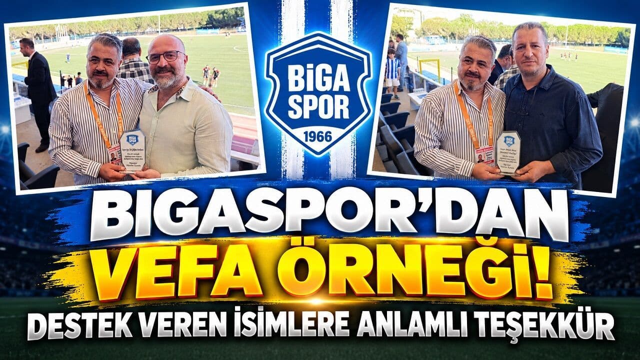 Bigaspor'dan Çanakkale'ye İlham Veren Vefa: Destekçilerine Anlamlı Teşekkür Plaketleri