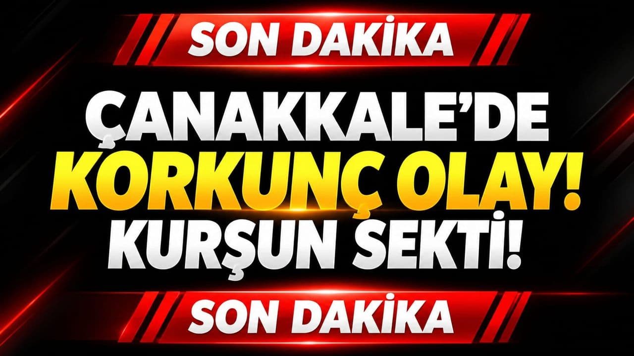 Çanakkale’de korkunç vaka! Kurşun sekti!