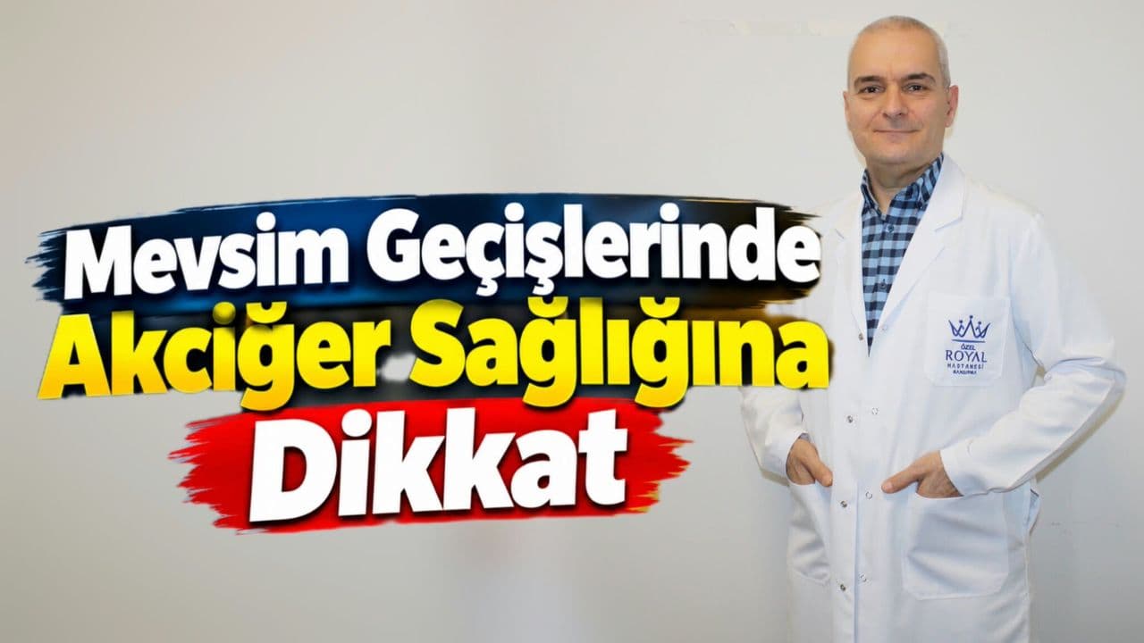 Mevsim Geçişlerinde Akciğer Sağlığına Dikkat