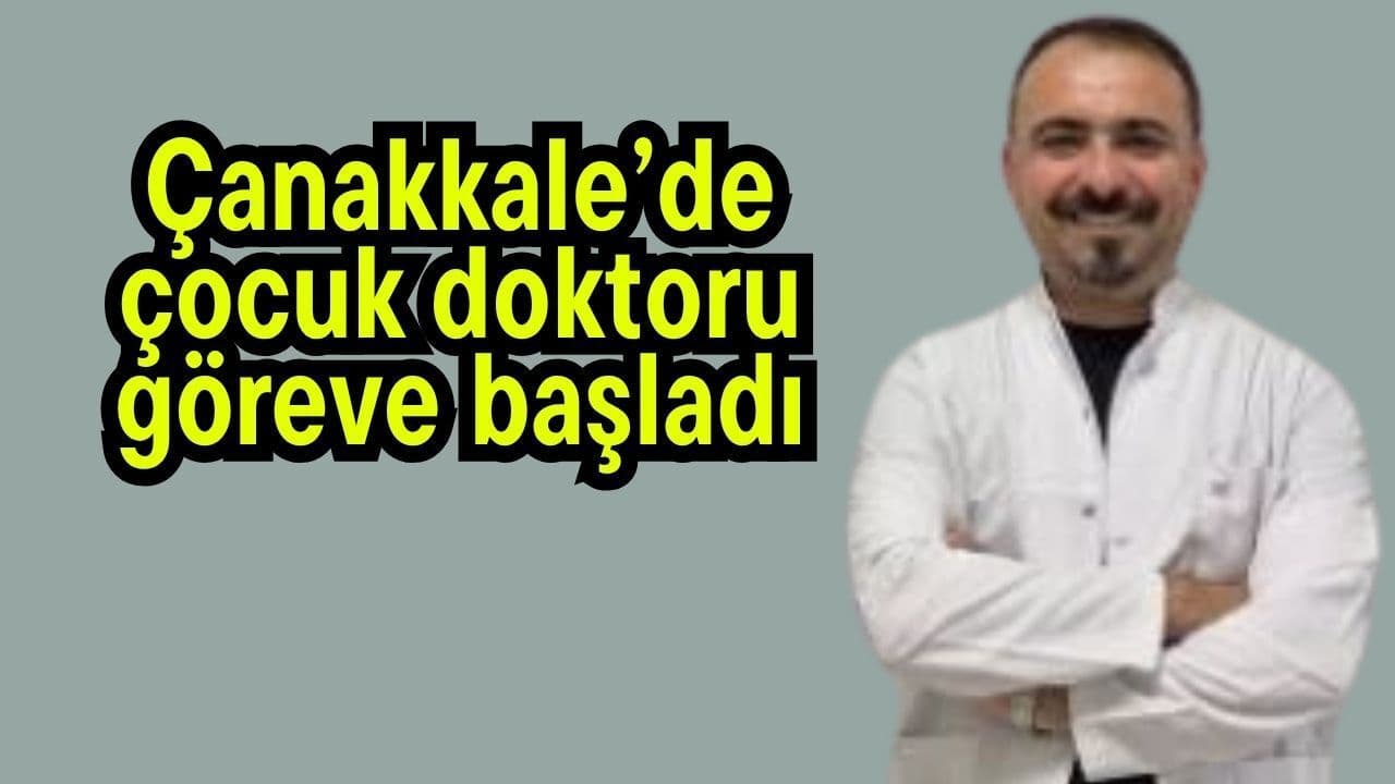 Çanakkale’de Biga Devlet Hastanesi’ne yeni çocuk doktoru katıldı