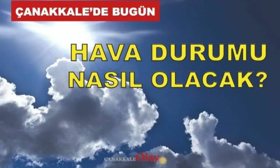 Çanakkale Hava Durumu 5 Temmuz 2026