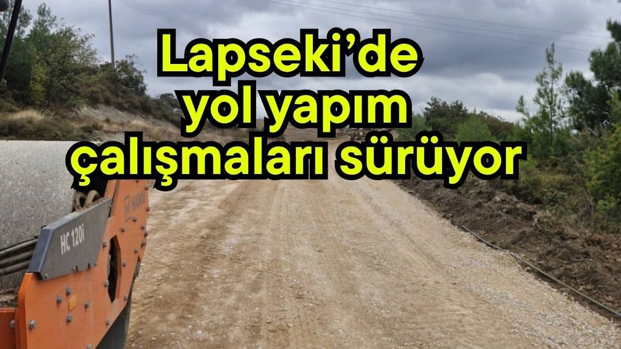 Lapseki’de Taştepe Köyü Yolunda Devam Eden Yenileme Çalışmaları