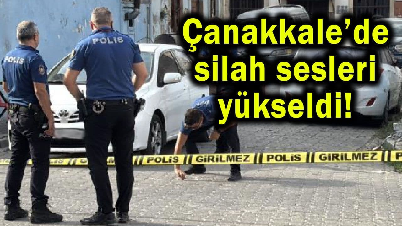 Çanakkale’de silah sesleri tırmandı!
