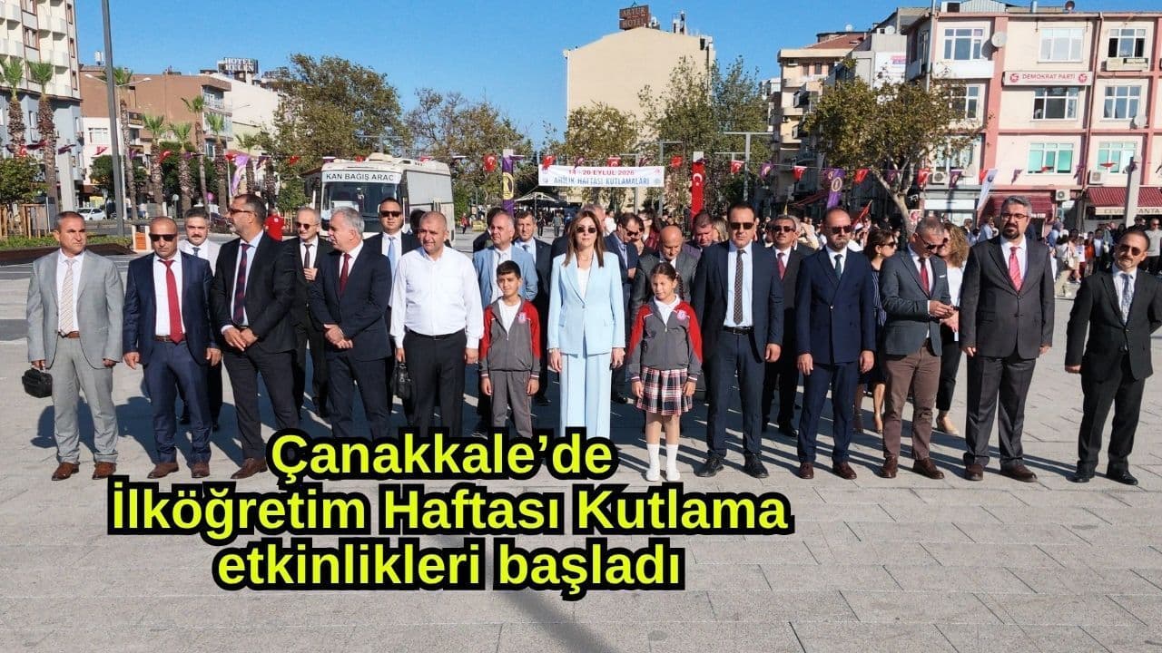 Çanakkale’de İlköğretim Haftası Kutlama Etkinlikleri Başladı (Video)