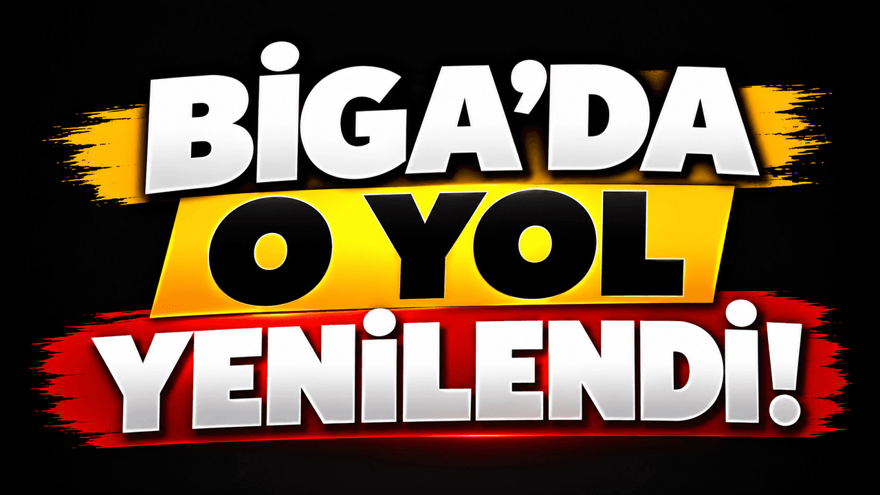 Biga’da o yol yenilendi!