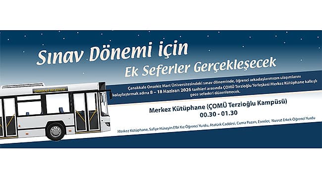 SINAV DÖNEMİ İÇİN EK SEFERLER GERÇEKLEŞECEK