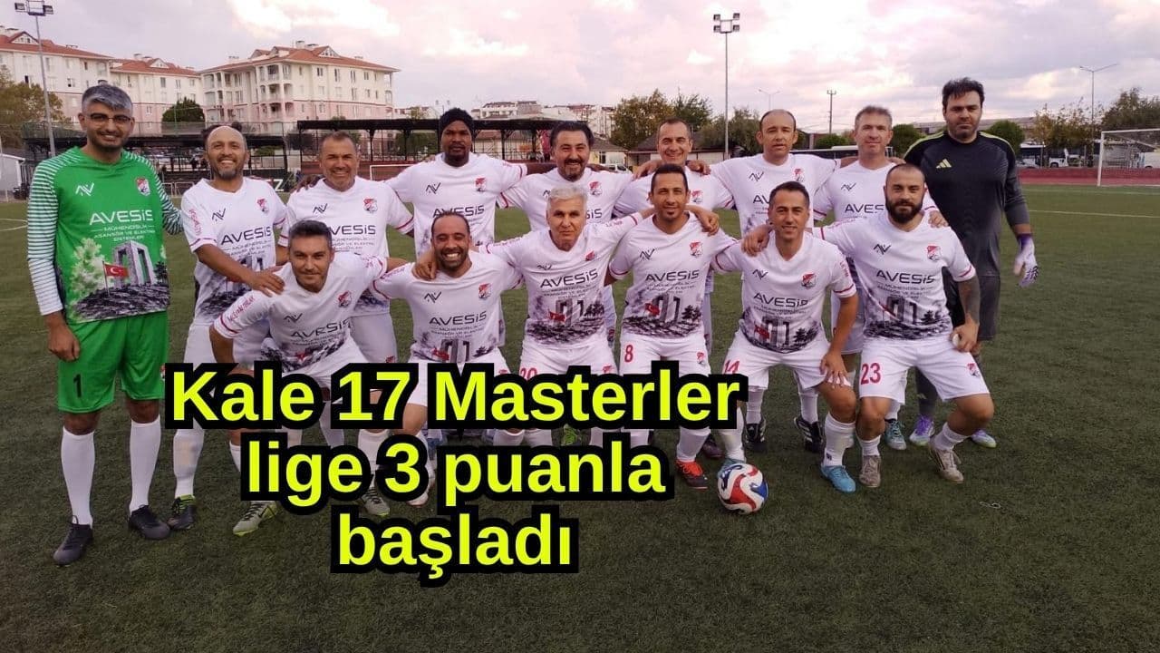 Kale 17 Masterler, Güney Marmara Masterler Ligi'nde 2-0 Galibiyetle 3 Puanla Başladı