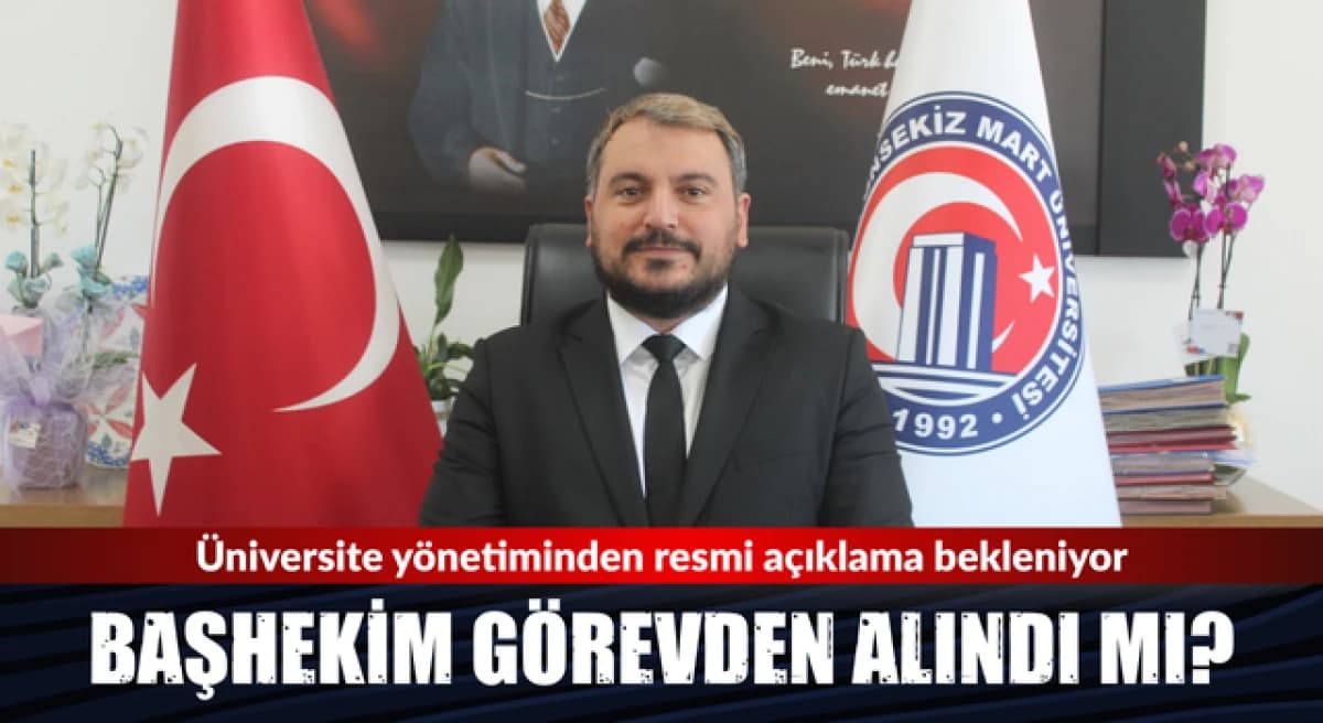 ÇOMÜ Hastane Başhekimi vazifeden alındı mı? Üniversiteden yetkili makamlarca beyan umuluyor!