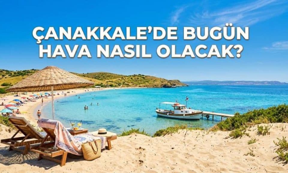 Çanakkale'de Hava Durumu: 14 Ağustos 2026 Cuma