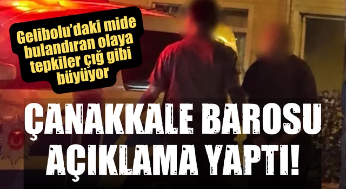 Gelibolu’daki mide bulandıran vakaya tepkiler çığ gibi büyüyor: Çanakkale Barosu duyuru düzenledi