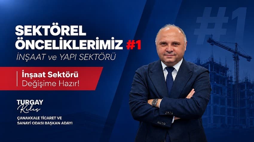 Turgay Kılıç’tan Çanakkale İçin İnşaat Sektörüne Somut Yol Haritası