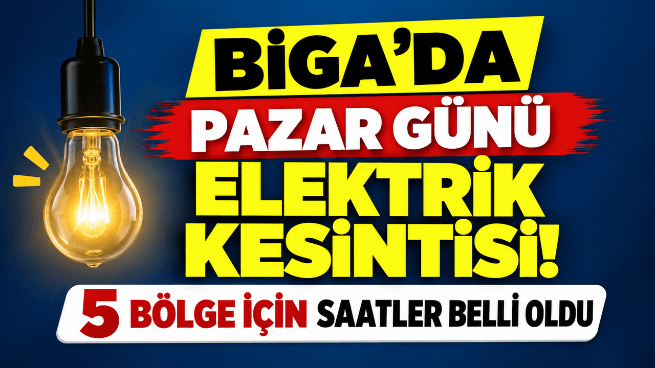 Pazar günü elektrik kesintisi! 5 alan için saatler belli oldu Biga’da