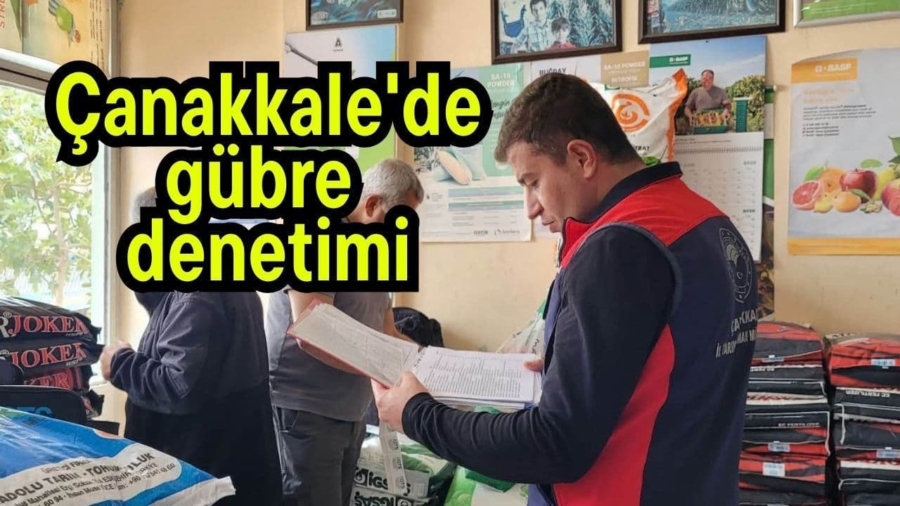 Çanakkale'de gübre denetimi