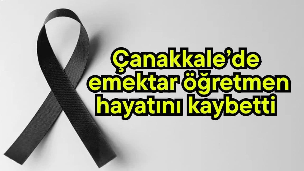 Çanakkale’de Lapseki’de Emekli Öğretmen İsmet Dikici Vefat Etti