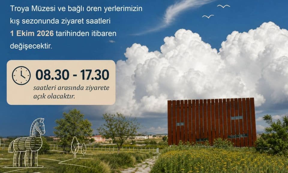 Troya Müzesi ve Çevre Ören Yerlerinin Yeni Ziyaret Saatleri Açıklandı