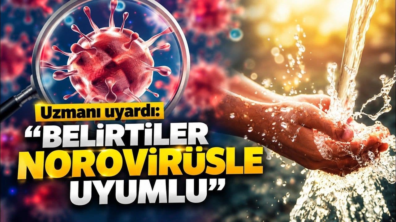 Uzmandan Norovirüs uyarısı! (Video)