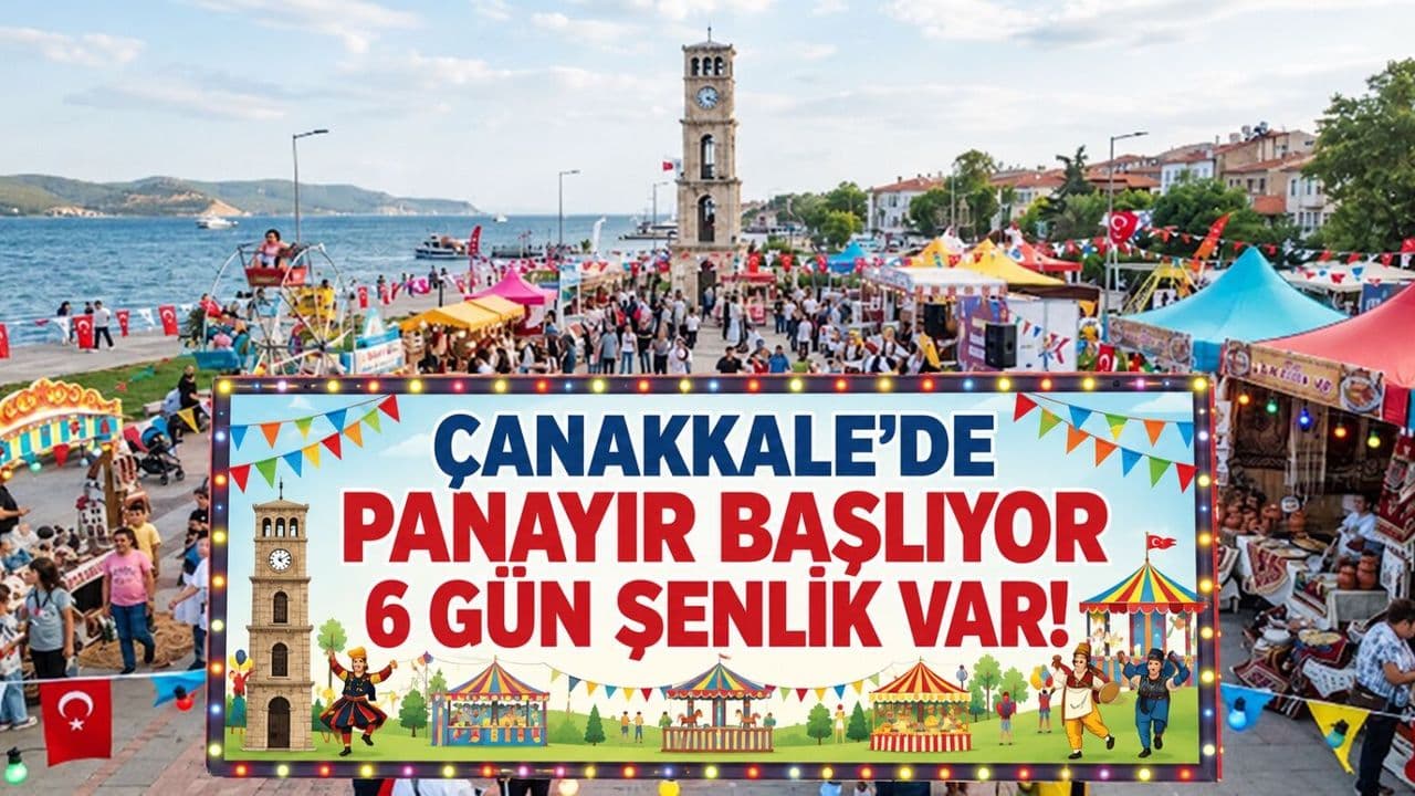 Çanakkale’de panayır kapılarını açıyor, 6 gün şenlik var!