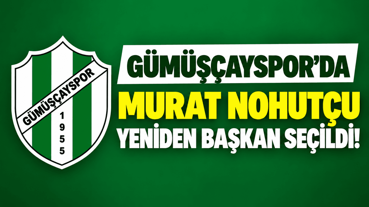 Gümüşçayspor’da Murat Nohutçu Yeni Başkan Olarak Yükseldi
