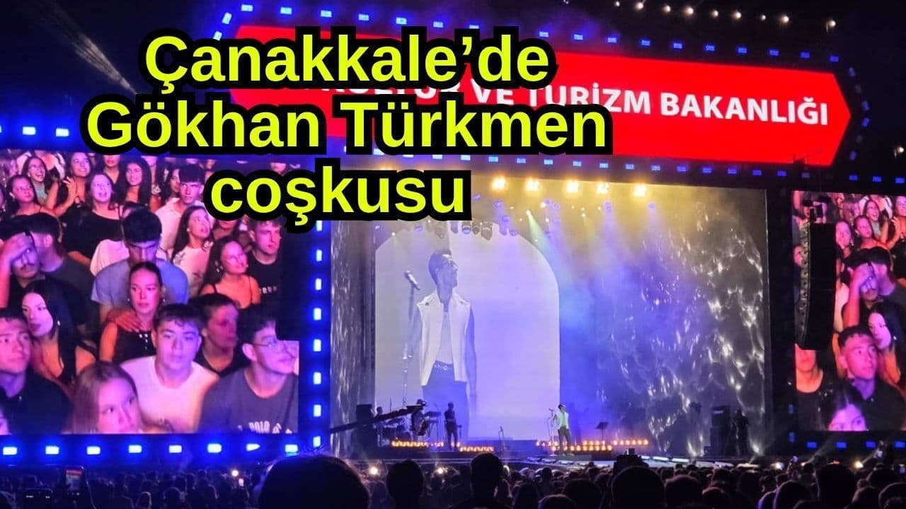 Çanakkale’de Gökhan Türkmen Konseri: Kültür Yolu Festivali’nde Coşku Dorukta