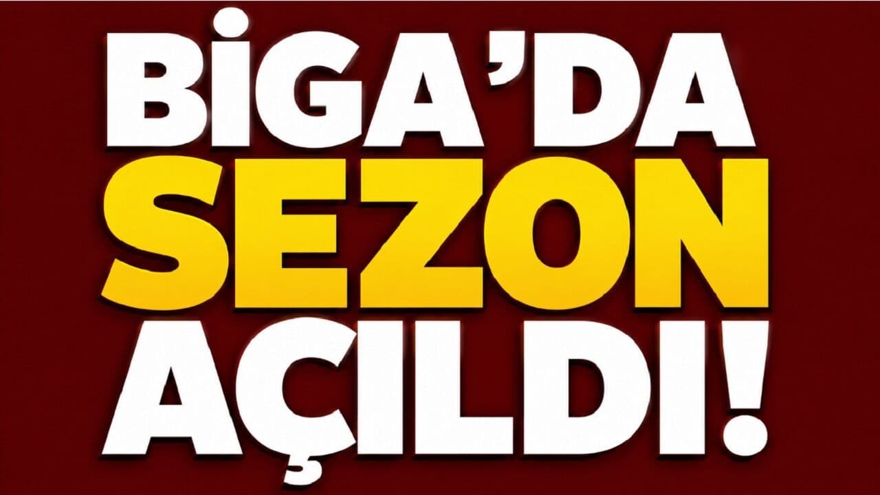 Biga’da sezon hizmete girdi!