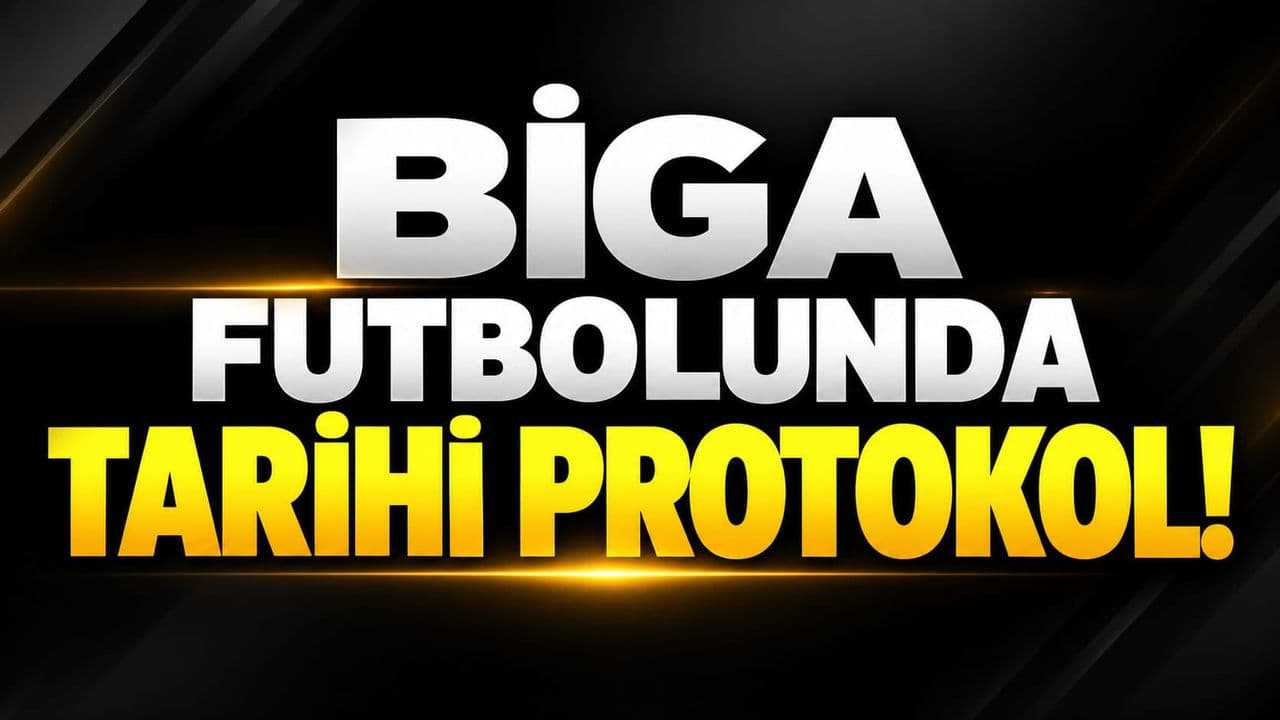 Biga futbolunda tarihsel protokol!