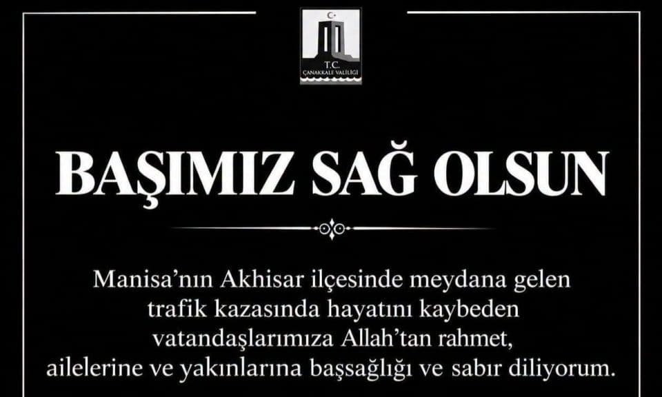 Çanakkale Valiliği'nden Manisa Akhisar Trafik Kazası Üzerine Taziye Mesajı