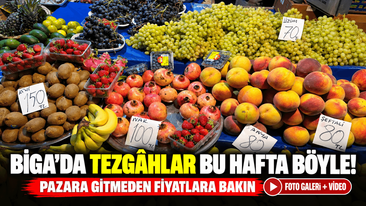 Biga Çarşamba Pazarı'nda Bu Hafta: Tezgâhlarda Fiyatlar Nasıl Seyrediyor?