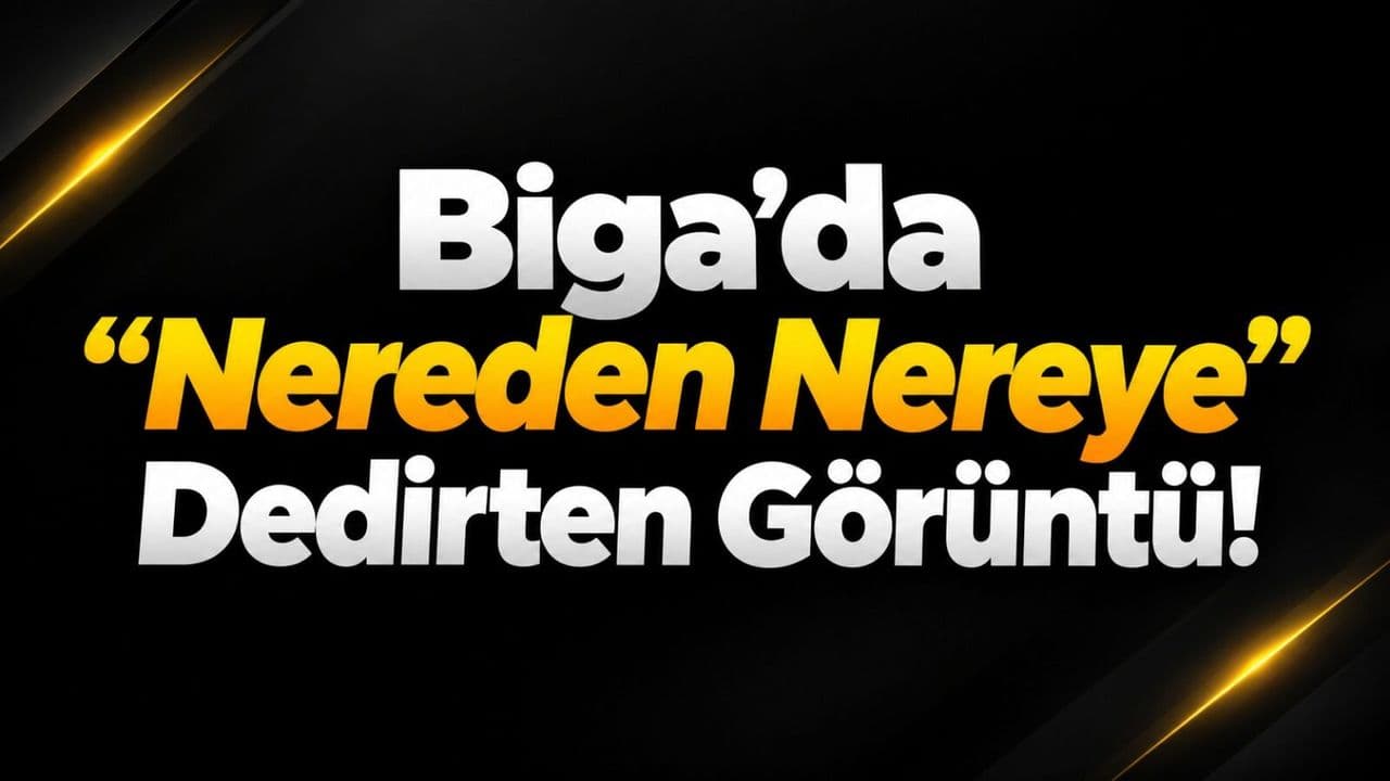 Biga’da “Nereden Nereye” Dedirten Görüntü!