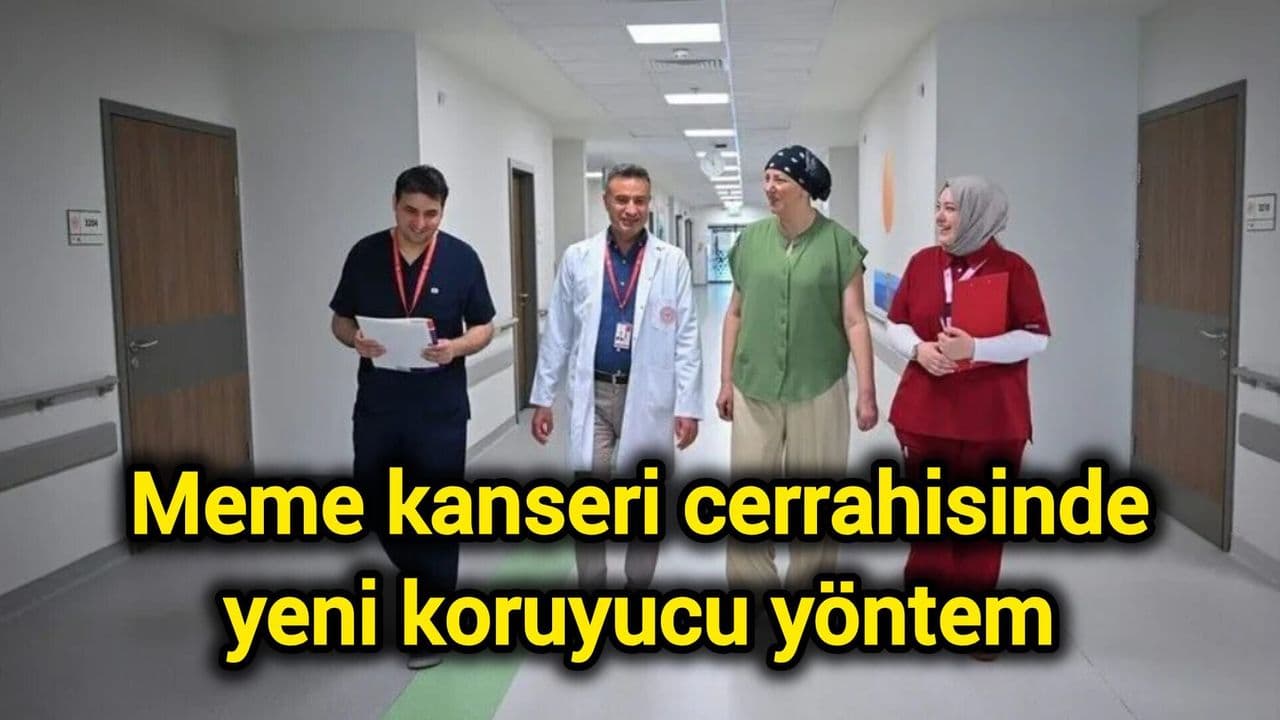 Meme kanseri cerrahisinde yeni koruyucu yöntem