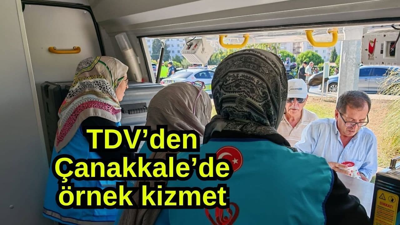 Çanakkale'de Yürekleri Isıtan Destek: TDV'nin Mobil İkram Aracı Her An Vatandaşın Yanında