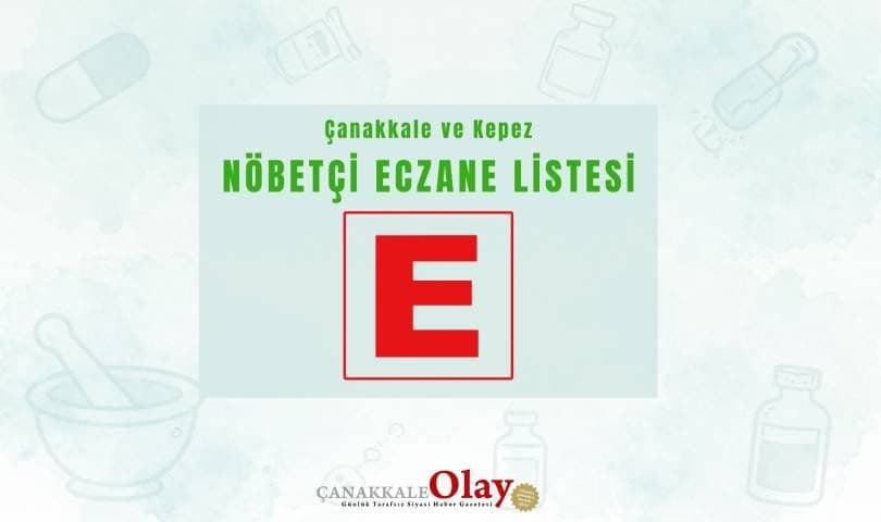 Çanakkale ve Kepez Eczane Nöbetçi Listesi – 1 Eylül 2026