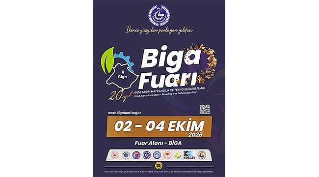 BİGA FUARI 20. KEZ KAPILARINI AÇACAK Biga Gıda, Tarım, Hayvancılık ve Teknolojileri Fuarı, bu sene 20. kez düzenlenecek. Tarım, hayvancılık, gıda ve teknoloji sektörlerinden kuruluşlar buluşturacak fuar, 2-4 Ekim 2026 tarihleri arasında