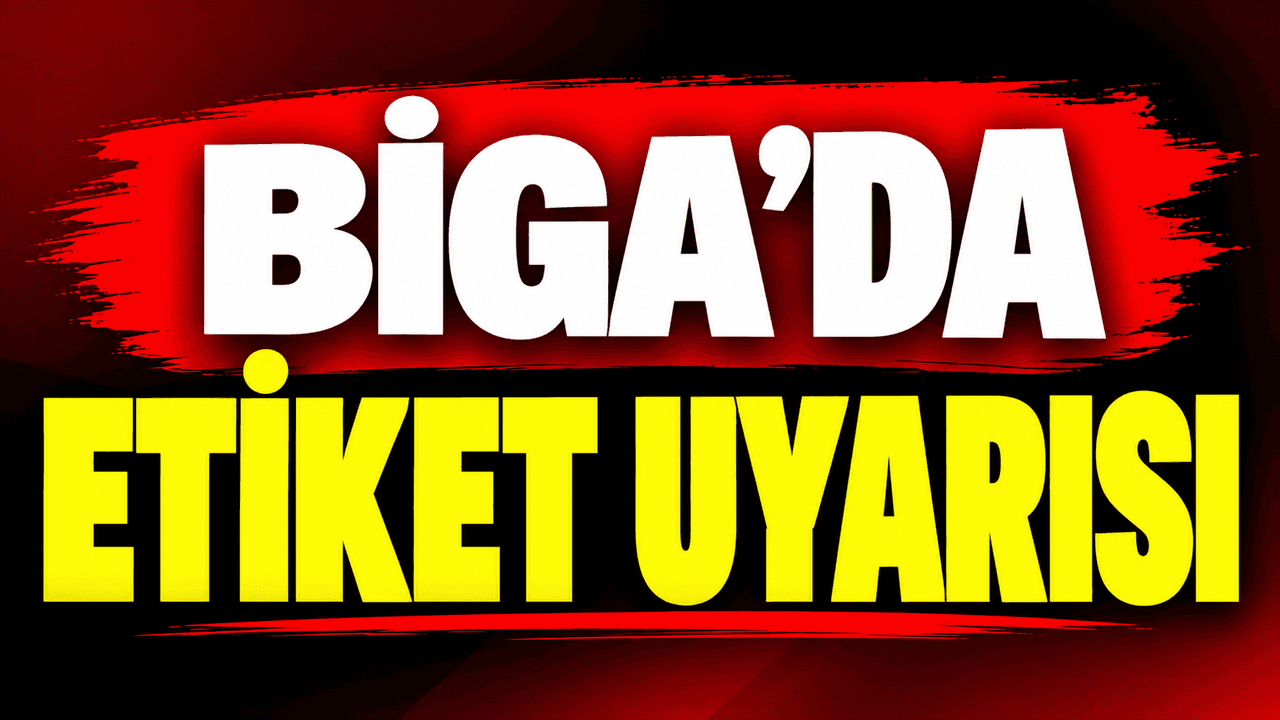 Etiket ikazı Biga’da