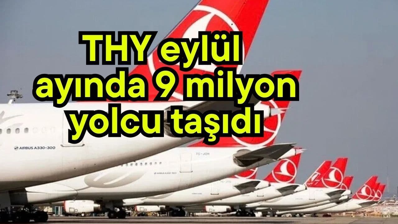 THY, Eylül Ayında 9 Milyon Yolcuyu Ulaştırdı: Çanakkale Halkına Özel Analiz