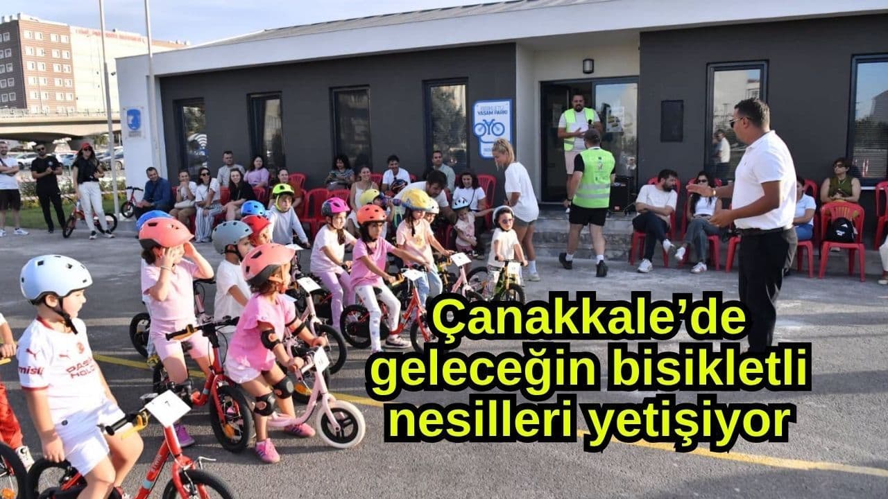 Geleceğin bisikletli nesilleri yetişiyor Çanakkale’de