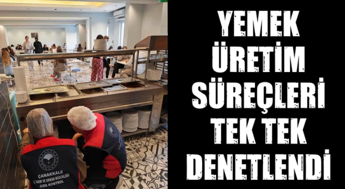 Çanakkale’de Özel Yurt Yemekhanelerinde Eş Zamanlı Denetim Gerçekleştirildi