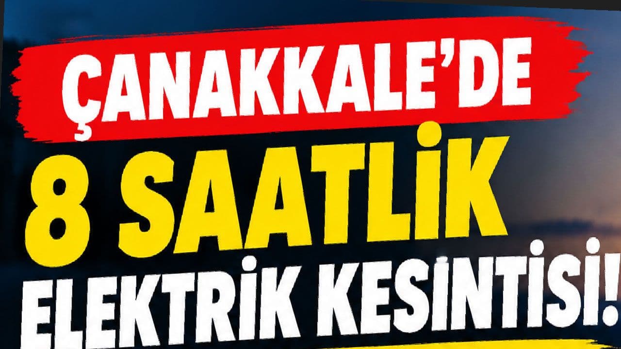 Çanakkale Barbaros Mahallesi'nde Büyük Kesinti Uyarısı: 8.5 Saatlik Elektrik Yokluğu Kapıda!