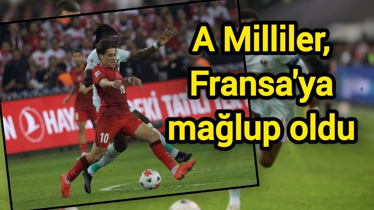 A Milli Takım'dan Dev Fransa Karşısında Cesur Direniş: Mağlubiyet Yürekleri Burktu