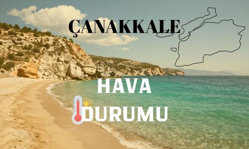 3 Eylül 2026 Çanakkale Hava Durumu ve Detaylı Tahmin