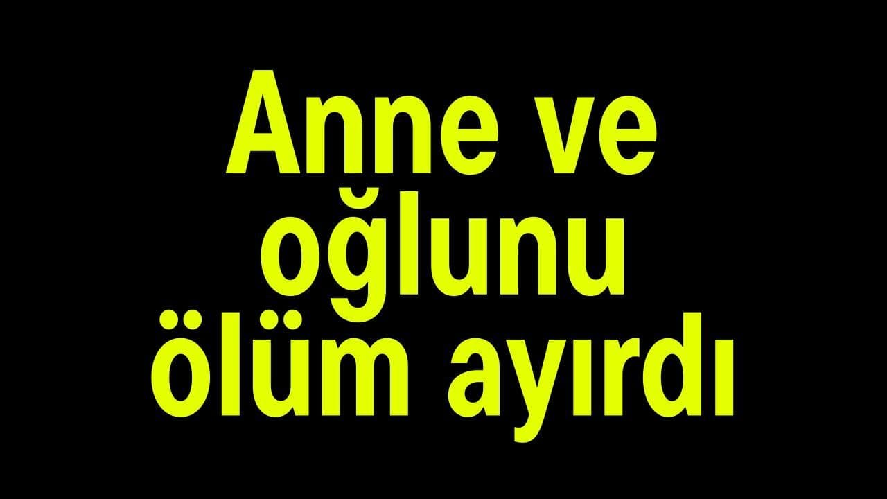 Çanakkale'de Şiddetli Trafik Kazası: Anne ve Oğlunun Kayıbı