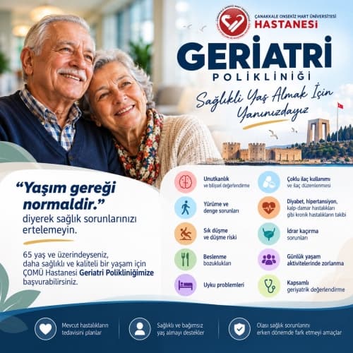 ÇOMÜ Hastanesi'nden İleri Yaşlar İçin Umut Işığı: Geriatri Polikliniği Çanakkalelilerin Hizmetinde