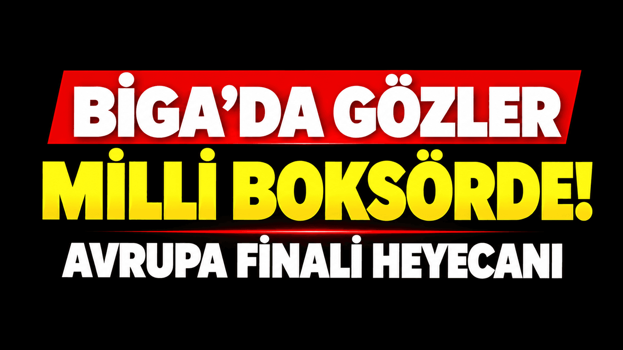 Biga’nın Genç Boksörü Fatma Belinay Ergin Avrupa Finaline Hazır