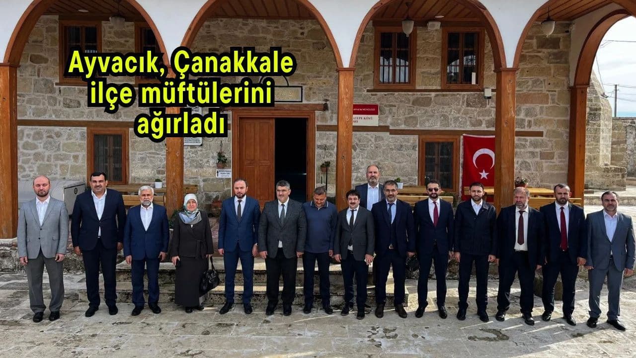 Ayvacık’ta Çanakkale İlçe Müftüleri Toplantısı ve Kur’an Kursu Ziyareti
