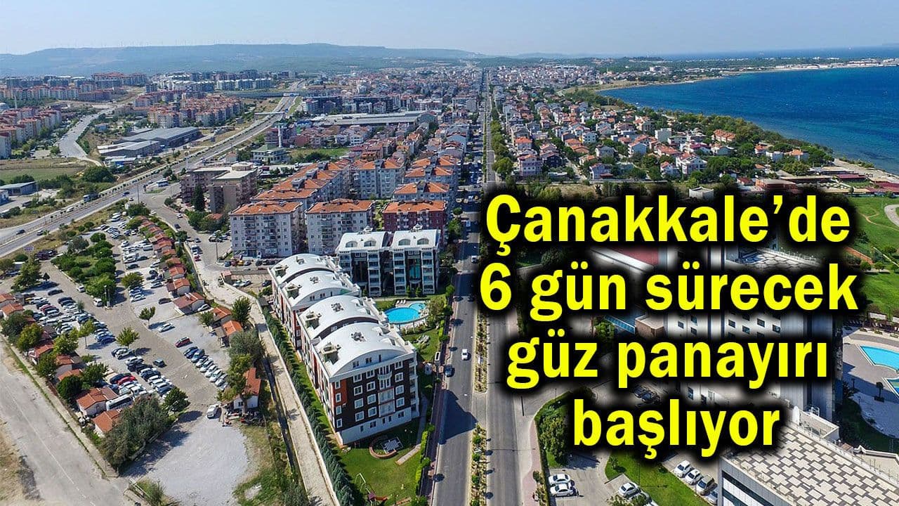6 gün sürecek güz panayırı kapılarını açıyor Çanakkale’de