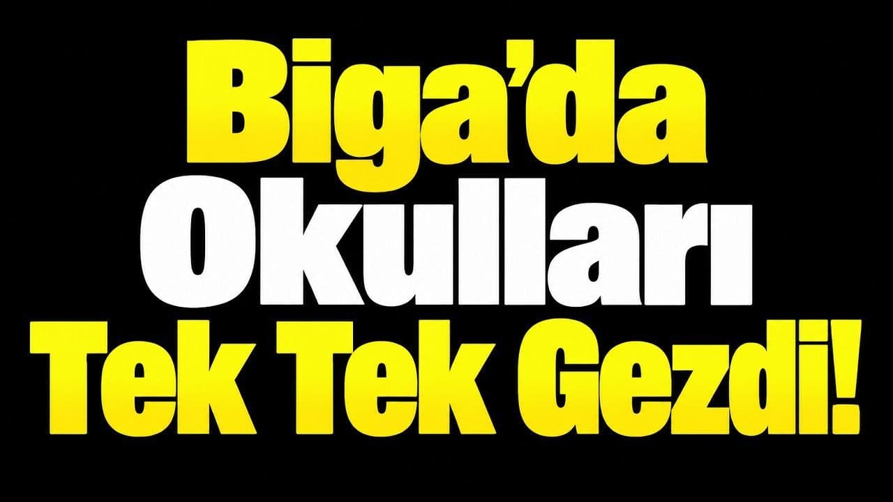 Biga'da Eğitim Seferberliği: Müdür Nazlıcan Okulları ve Yemek Atölyesini Yerinde İnceledi