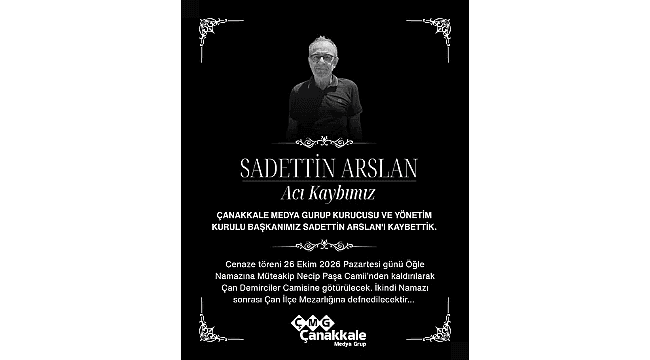 Çanakkale Medya Grup Kurucusu Sadettin Arslan Hayatını Kaybetti