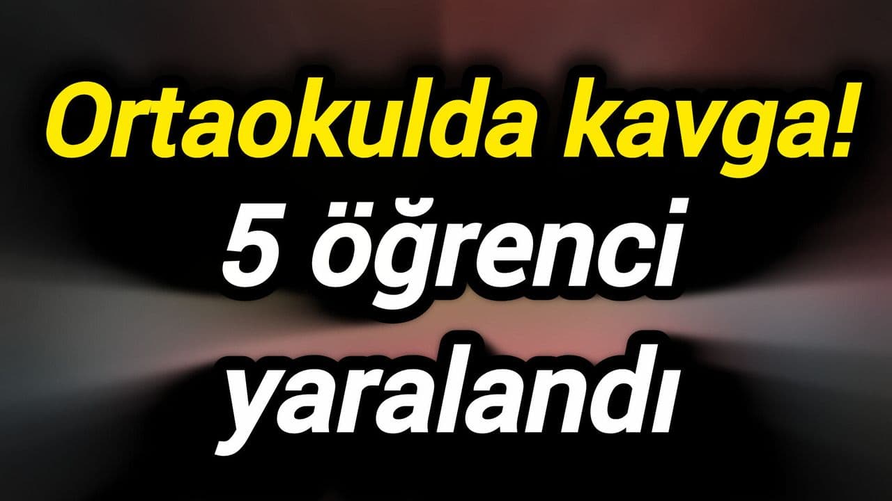 Başakşehir Ortaokulunda Çıkan Kavga Sonrası 5 Öğrenci Yaralandı